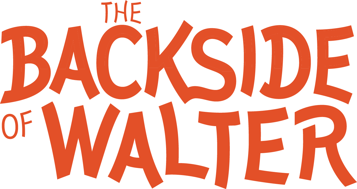The Backside of Walter